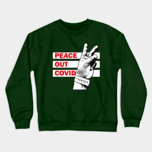 Peace out Covid Crewneck Sweatshirt